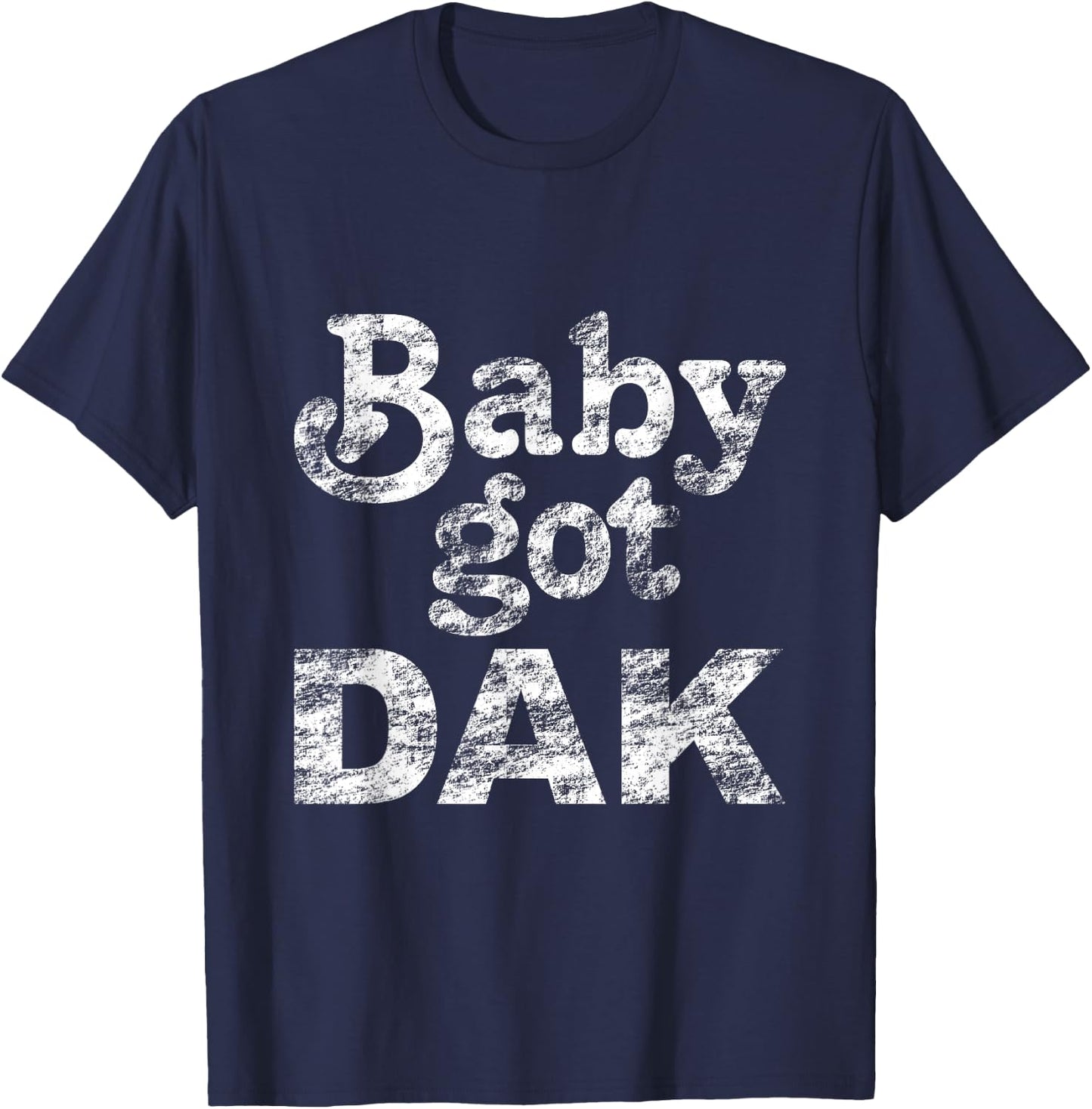 Baby Got Dak T Shirt T-Shirt - T-Shirt | Navy