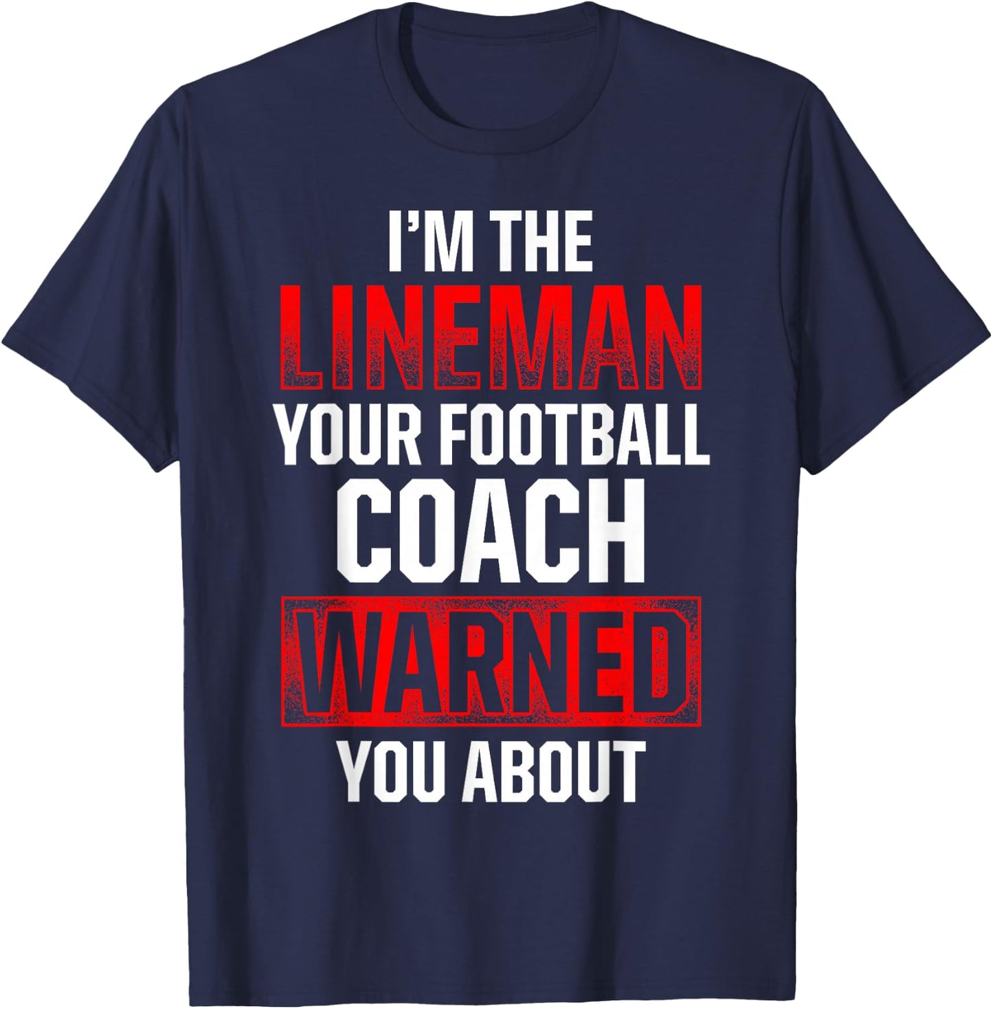 Football Lineman Hot Offensive Defensive Player T-Shirt - T-Shirt | Navy