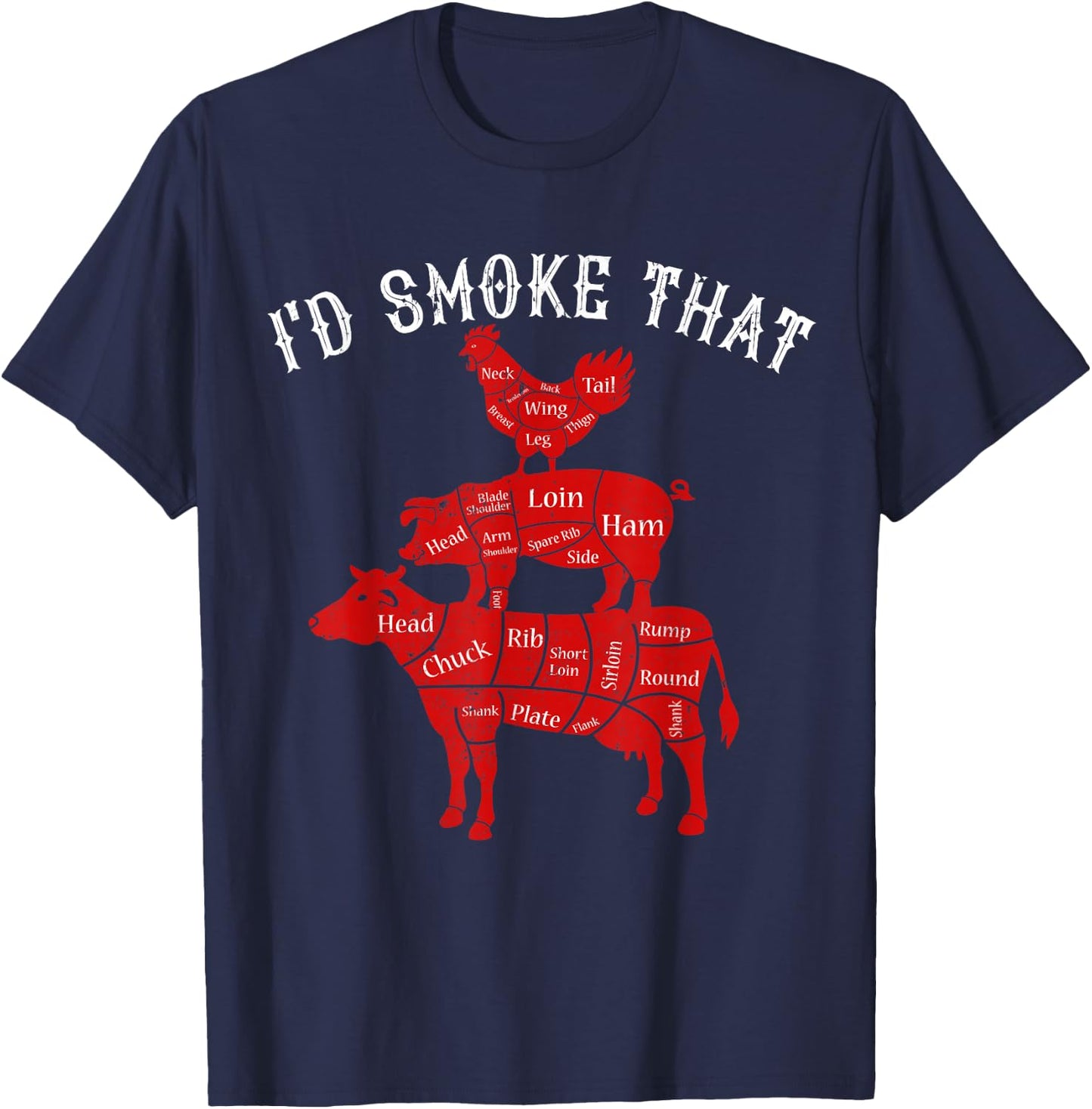 I'd Smoke That Barbecue Grilling BBQ Smoker Gift Dad T-Shirt - T-Shirt | Navy