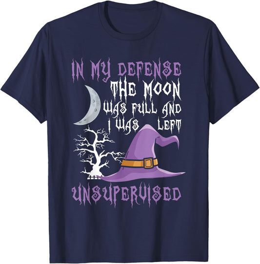 In My Defense The Moon Was Full Witch T-Shirt - T-Shirt | Navy