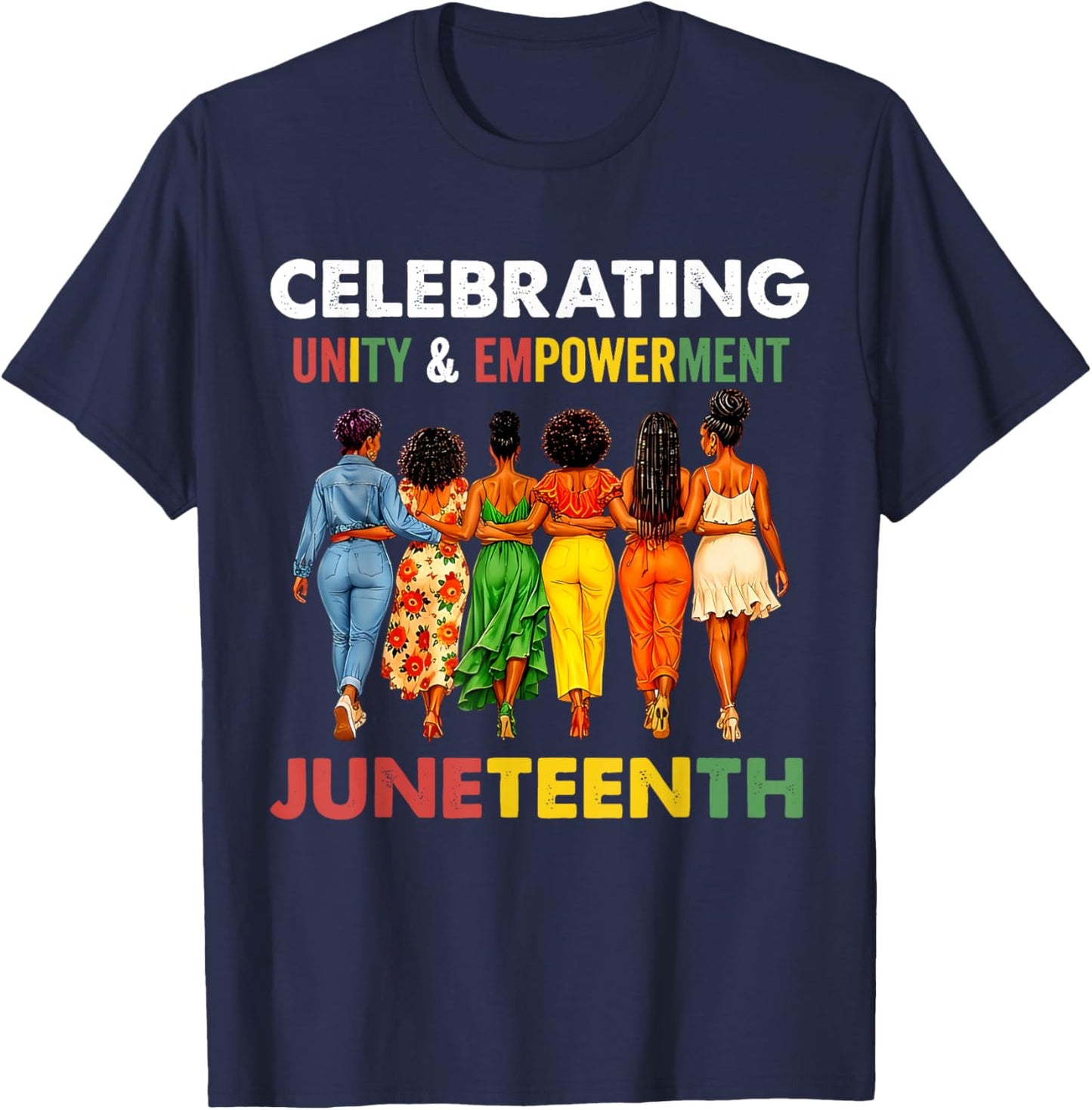 Juneteenth Celebrating Unity Empowerment T-Shirt - T-Shirt | Navy
