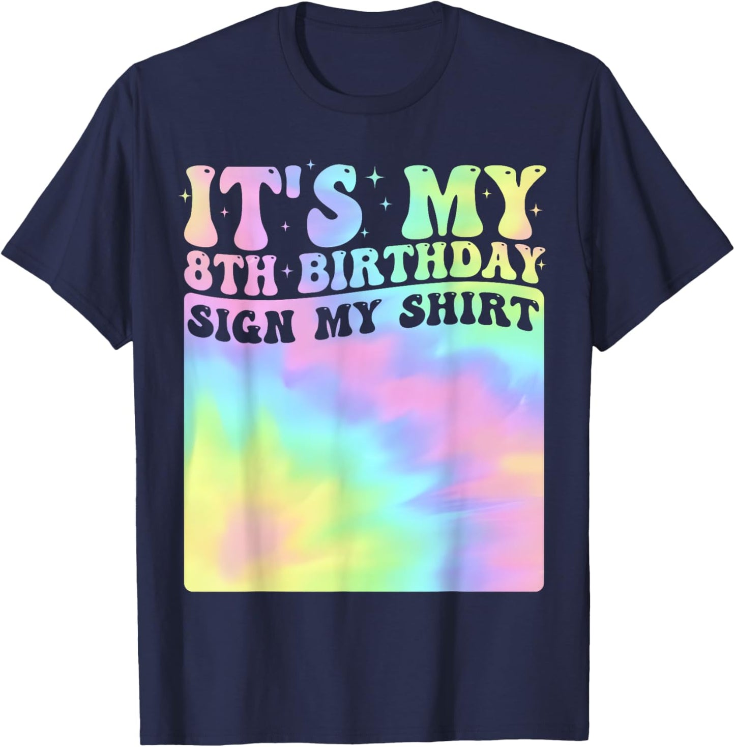 It's My 8th Birthday Sign My Shirt Cute Groovy Birthday Girl T-Shirt - T-Shirt | Navy