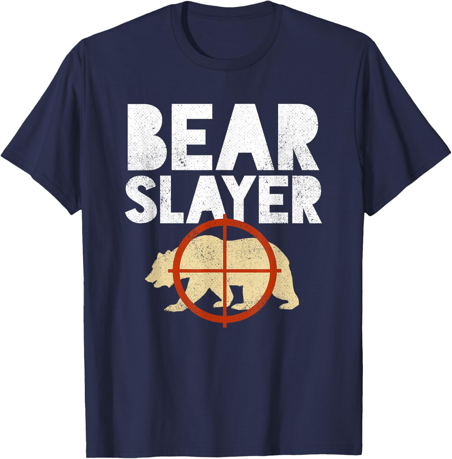 Bear Slayer Hunting Humor Shirt T-Shirt - T-Shirt | Navy
