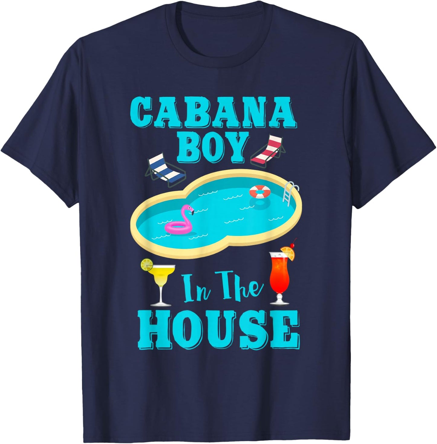 Pool Bo Beach Vacation Funny Cabana Boy In The House T-Shirt - T-Shirt | Navy