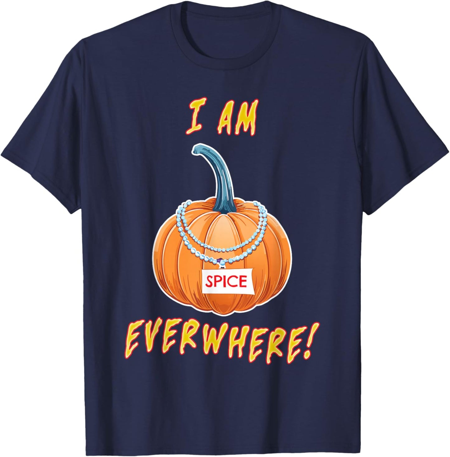 Funny Pumpkin Spice Everything Coffee Latte Season Lover T-Shirt - T-Shirt | Navy