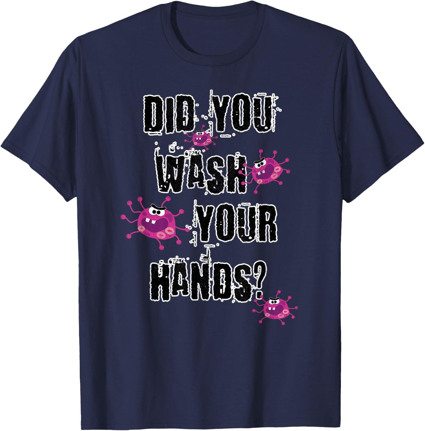 Funny Did You Wash Your Hands Cute Germs T-Shirt - T-Shirt | Navy