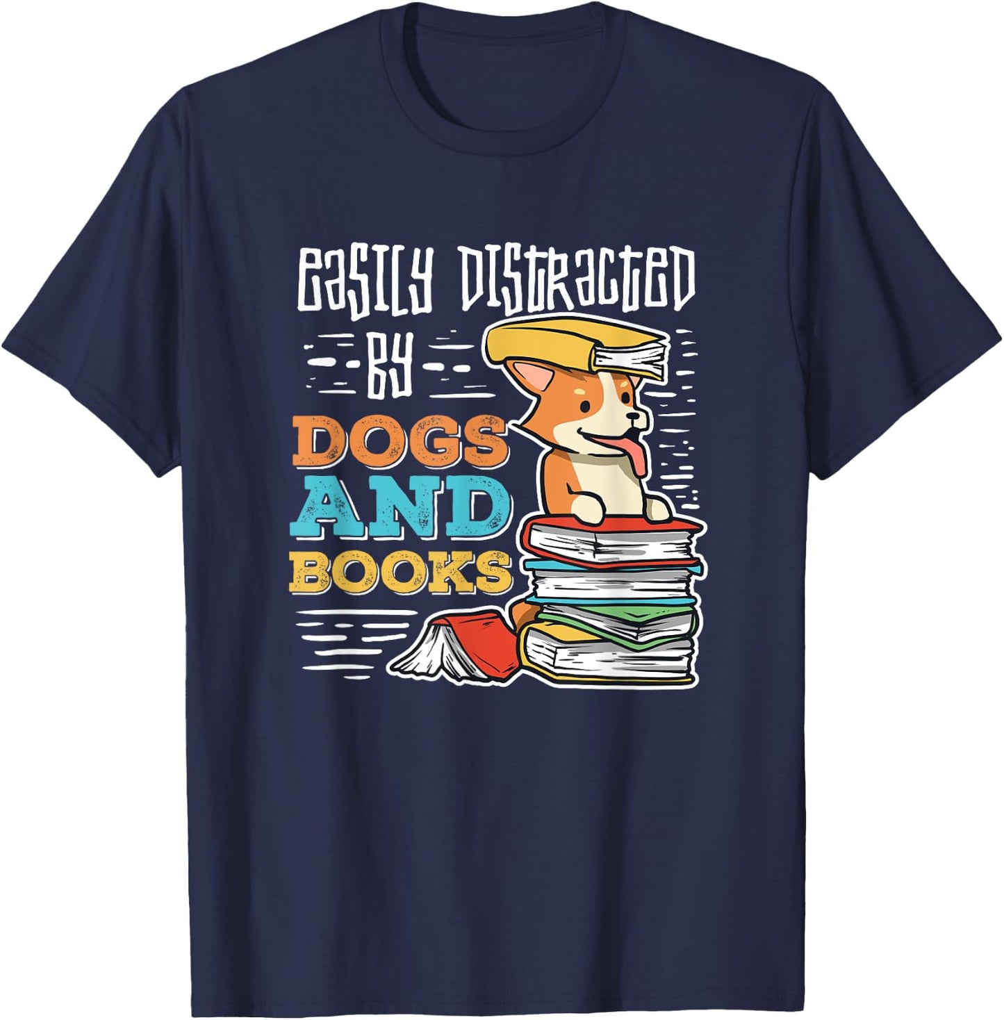 Easily Distracted By Dogs And Books Gift Book Nerds T-Shirt - T-Shirt | Navy