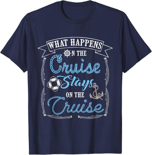 Funny Cruise Ship Vacation Shirt - What Happens Stays T-Shirt - T-Shirt | Navy