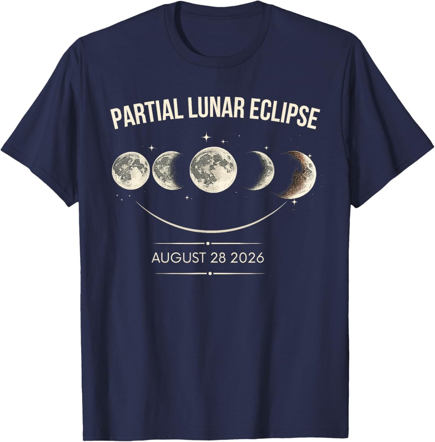 Lunar Eclipse Aug 28 2026 Moon Phases Astronomy Space T-Shirt - T-Shirt | Navy