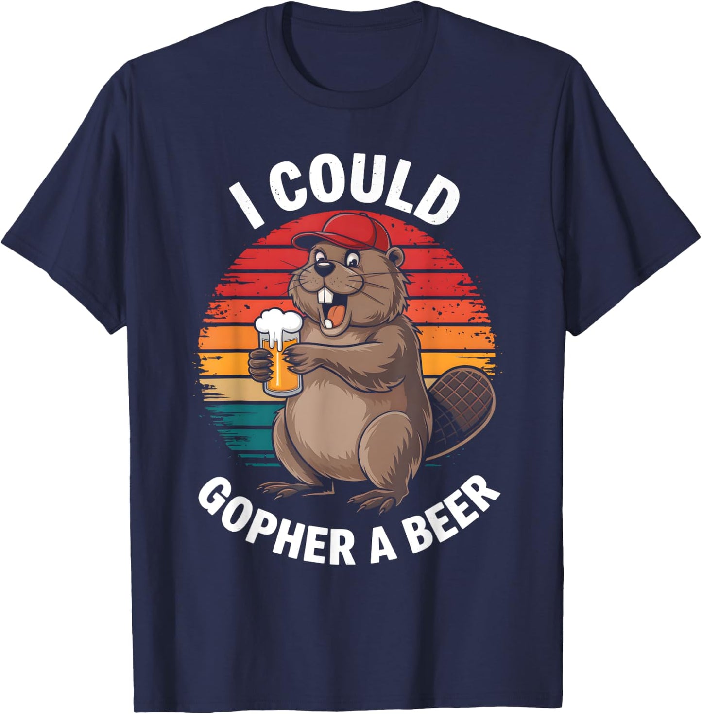 I Could Gopher A Beer Funny Sarcastic T-Shirt - T-Shirt | Navy