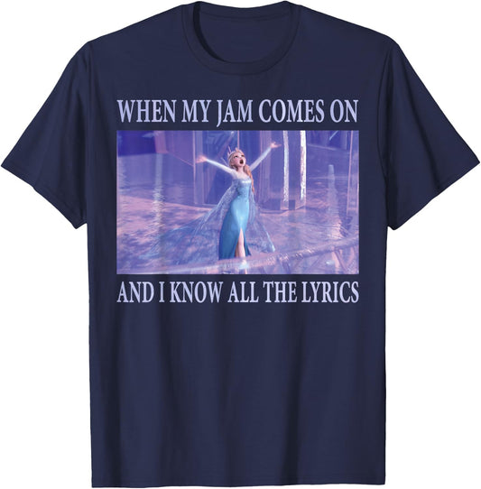 Disney Frozen Elsa When Jam Comes On I Know The Lyrics T-Shirt - T-Shirt | Navy