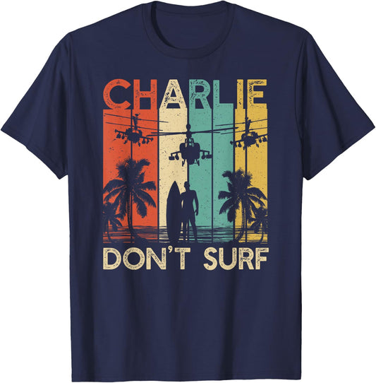 Charlie Don't Surf Shirt Military Vietnam War Apocalypse T-Shirt - T-Shirt | Navy