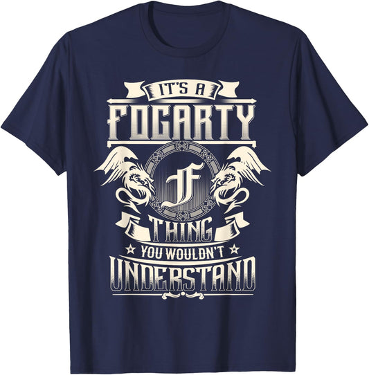 It's A FOGARTY Thing You Wouldn't Understand Family Name T-Shirt - T-Shirt | Navy