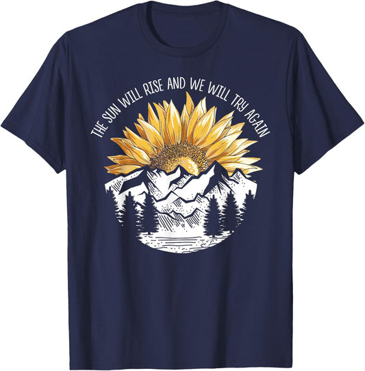 The Sun Will Rise And We Will Try Again Camping Hiking Shirt T-Shirt - T-Shirt | Navy