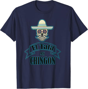 El Tata mas Chingon, Playera, Camiseta. Gift T-Shirt - T-Shirt | Navy