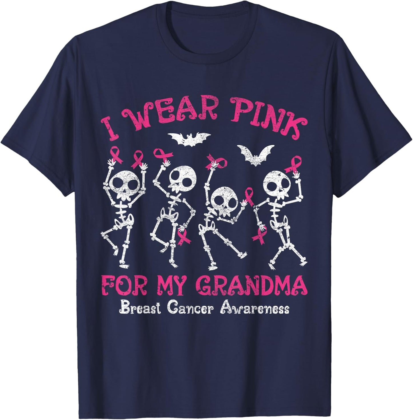 I Wear Pink For My Grandma Breast Cancer Awareness Skeletons T-Shirt - T-Shirt | Navy