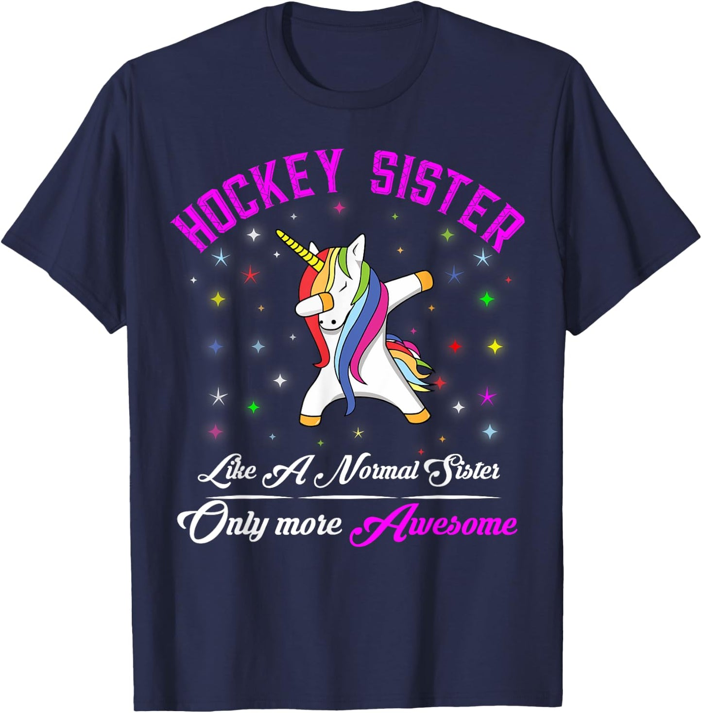 Hockey Sister Like A Normal Sister But More Awesome T-Shirt - T-Shirt | Navy