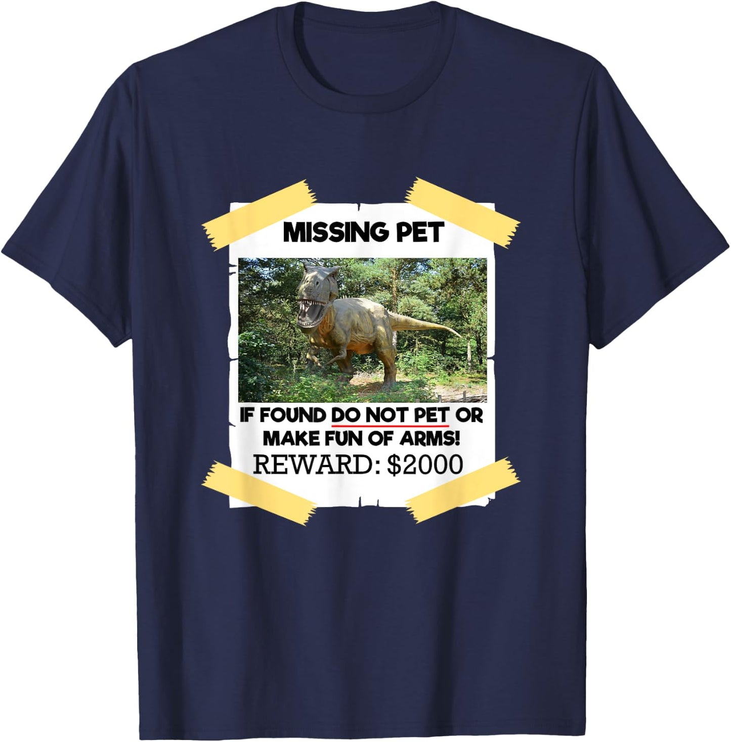 T Rex Dino Design - Missing Pet If Found Do Not Pet T-Shirt - T-Shirt | Navy