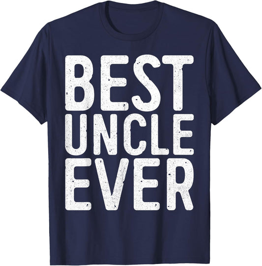 Best Uncle Ever Shirt Men Fathers Day T-Shirt - T-Shirt | Navy