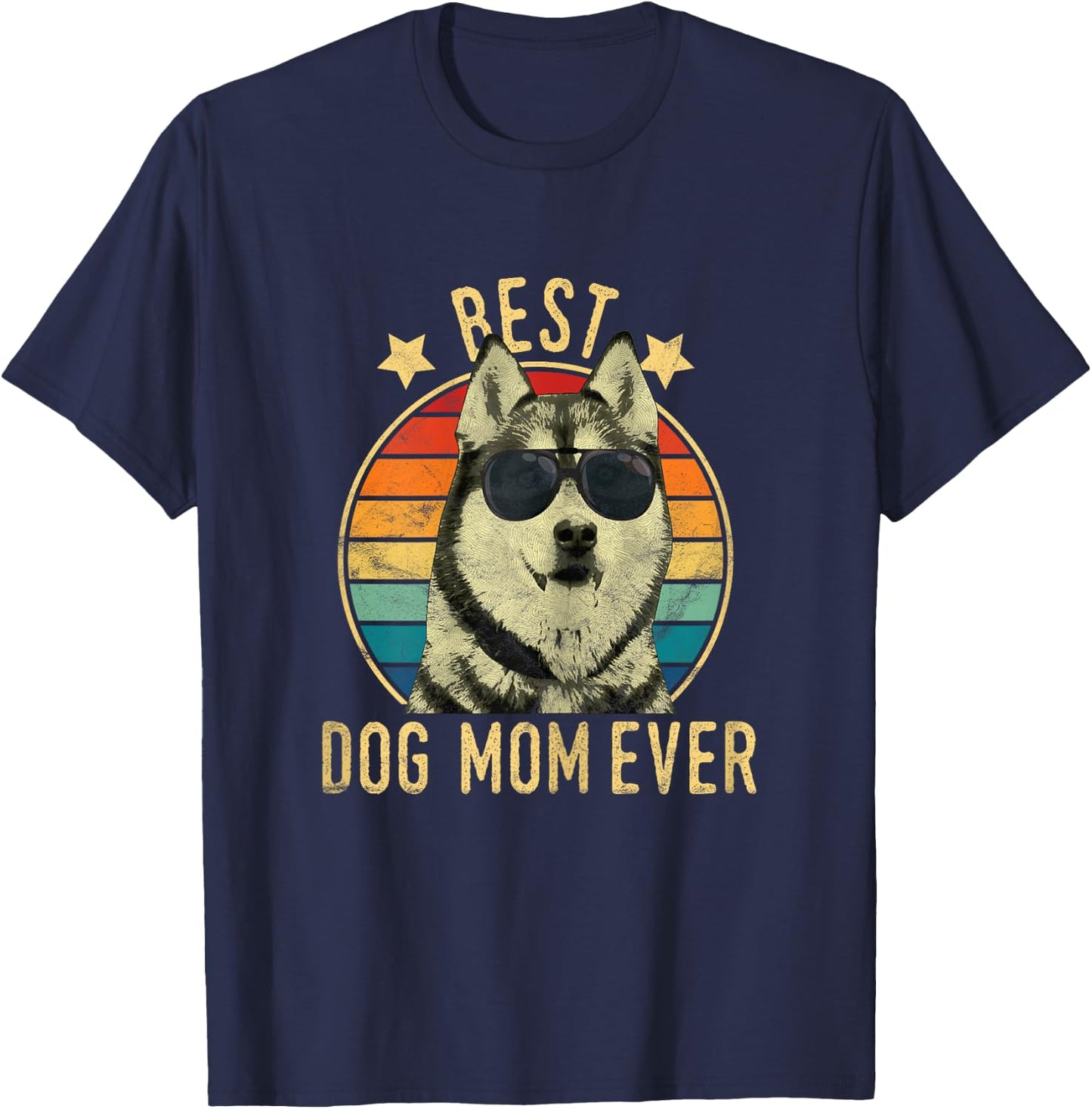 Best Dog Mom Ever Siberian Husky Mother's Day Gift T-Shirt - T-Shirt | Navy