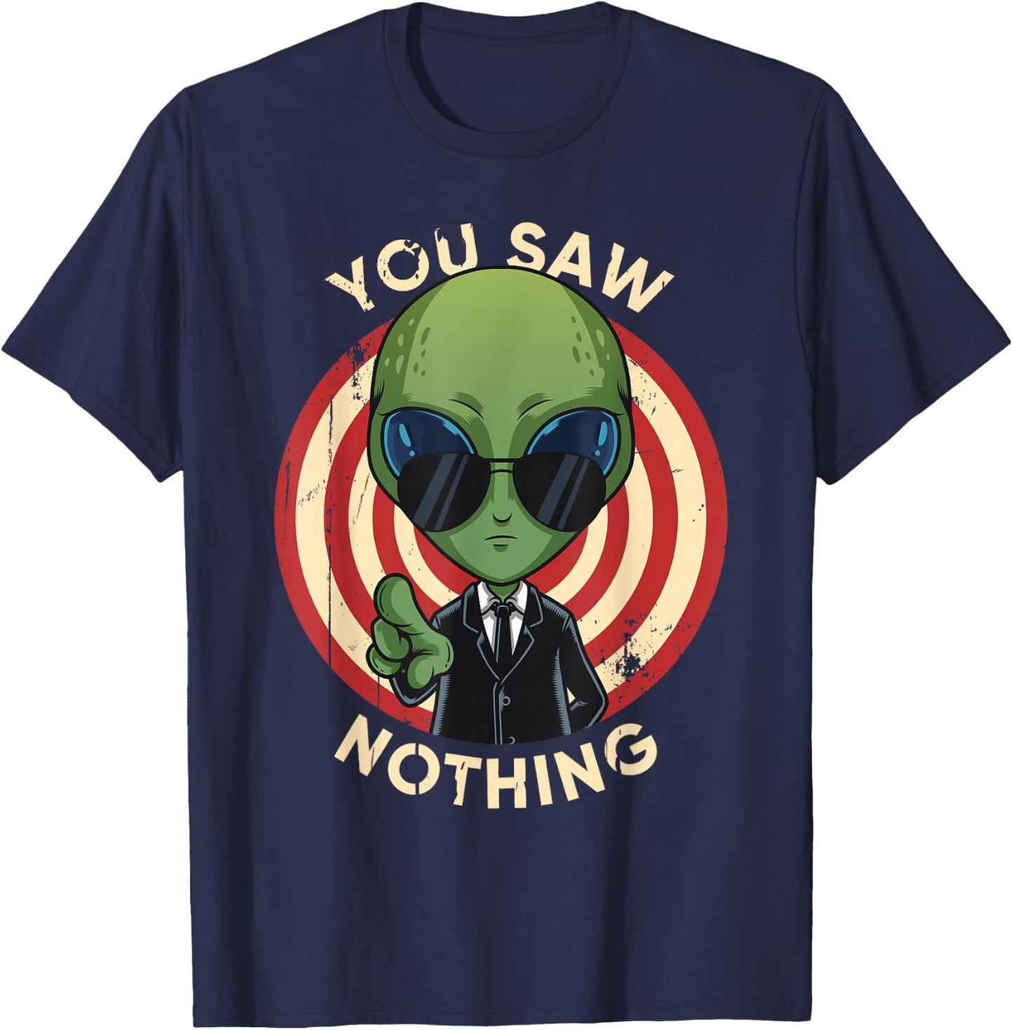 Storm Area 51 They Can't Stop Us All Alien You Saw Nothing T-Shirt - T-Shirt | Navy