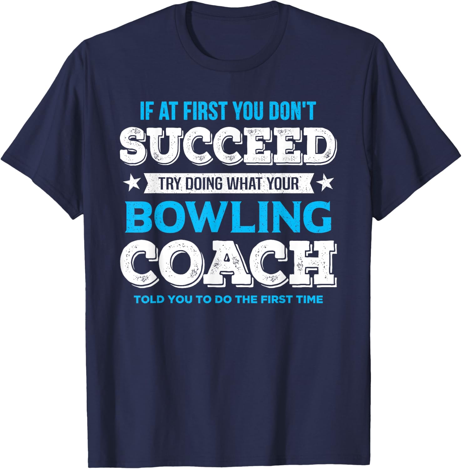 Funny Bowling Game Design for Coach - Men's Adult Black Modern Letter Print - Small - Short Sleeve - Classic Fit - Bowling Motivation T-Shirt - T-Shirt | Navy