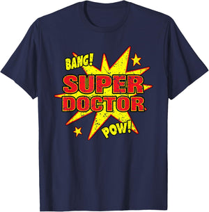 Super Doctor Funny Super Power Medical MD Gift T-Shirt - T-Shirt | Navy
