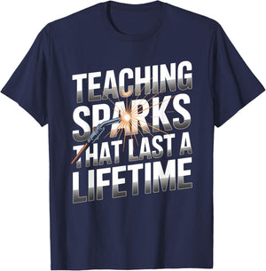 Teaching Sparks That Last A Lifetime Welding Instructor T-Shirt - T-Shirt | Navy