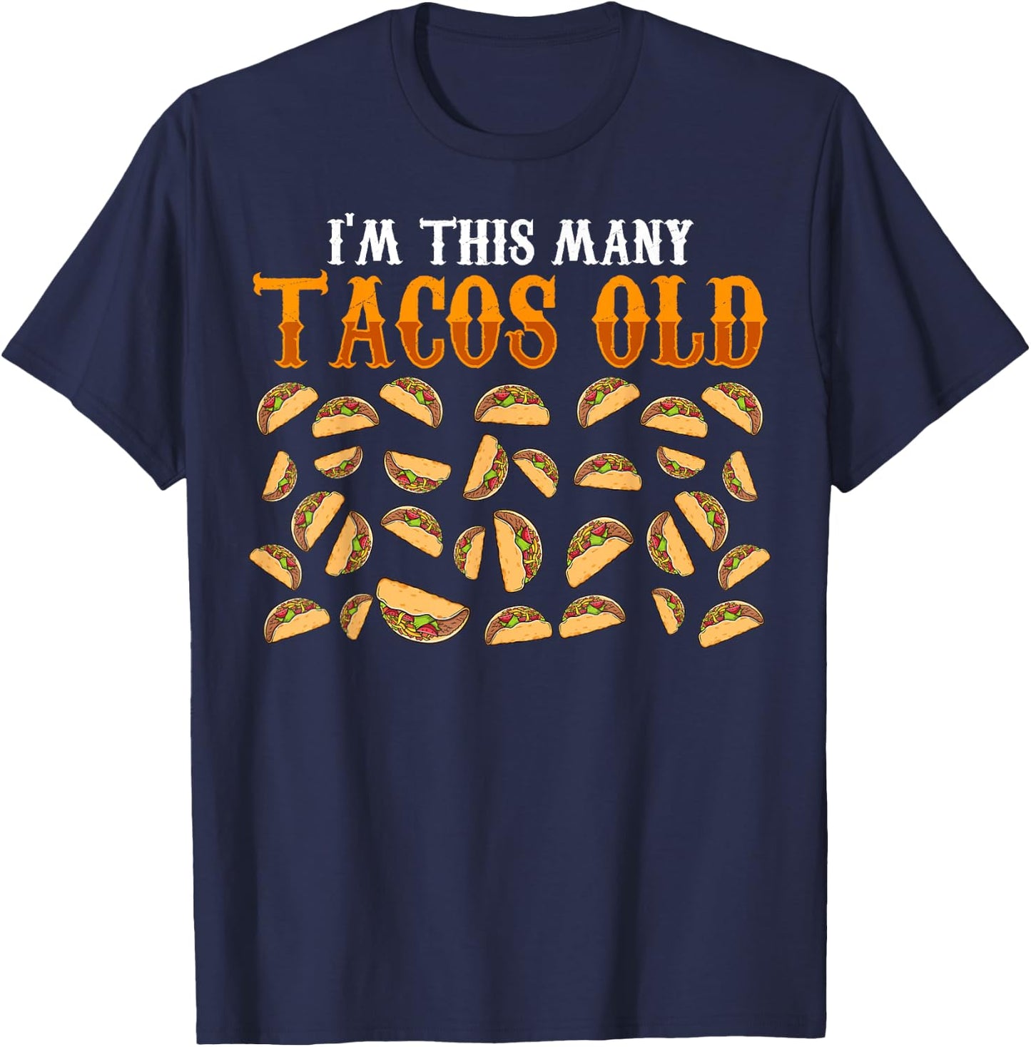 Funny 32 Year Old Taco Lovers Gag Gift, 32nd Birthday T-Shirt - T-Shirt | Navy