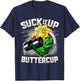 Suck It Up Buttercup New Year Gym Motivation T-Shirt - T-Shirt | Navy