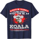 Always Be Yourself Unless You Can Be A Koala T-Shirt - T-Shirt | Navy