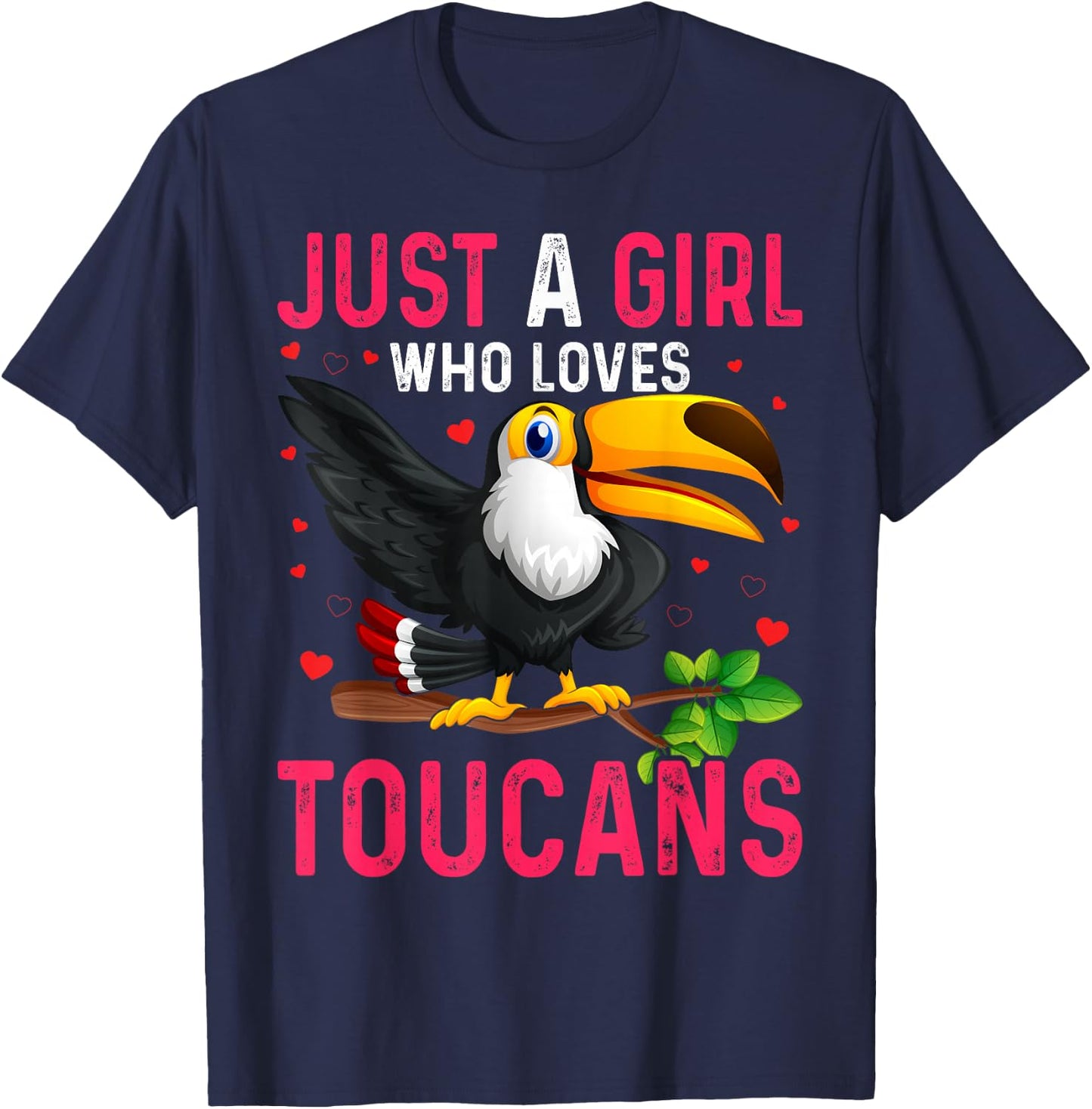 Toucan Just a Girl Who Loves Toucans Bird T-Shirt - T-Shirt | Navy