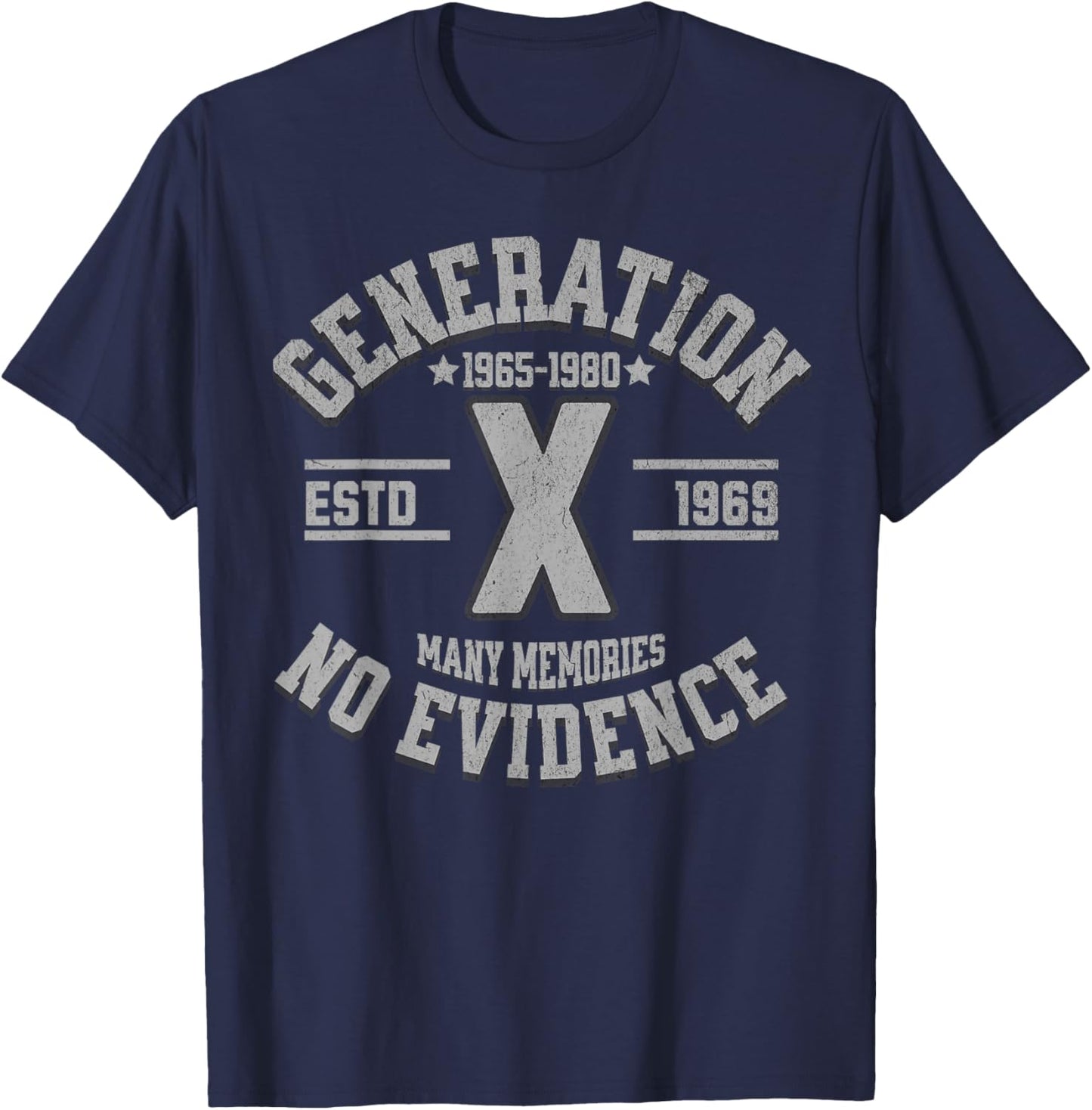 Gen X Generation X Born 1969 Many Memories No Evidence T-Shirt - T-Shirt | Navy