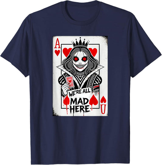 Alice in Wonderland Queen of Hearts - We're All Mad Here T-Shirt - T-Shirt | Navy