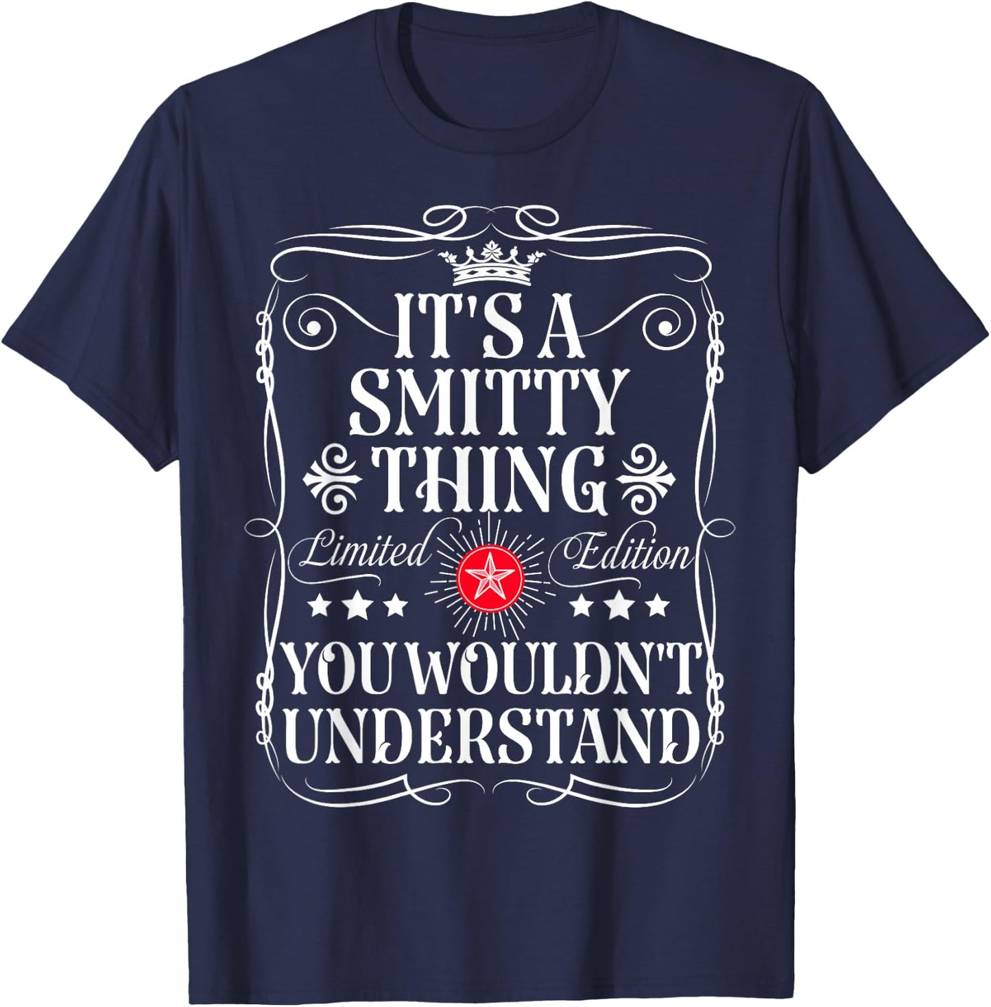 Smitty Name Its A Smitty Thing You Wouldn't Understand T-Shirt - T-Shirt | Navy