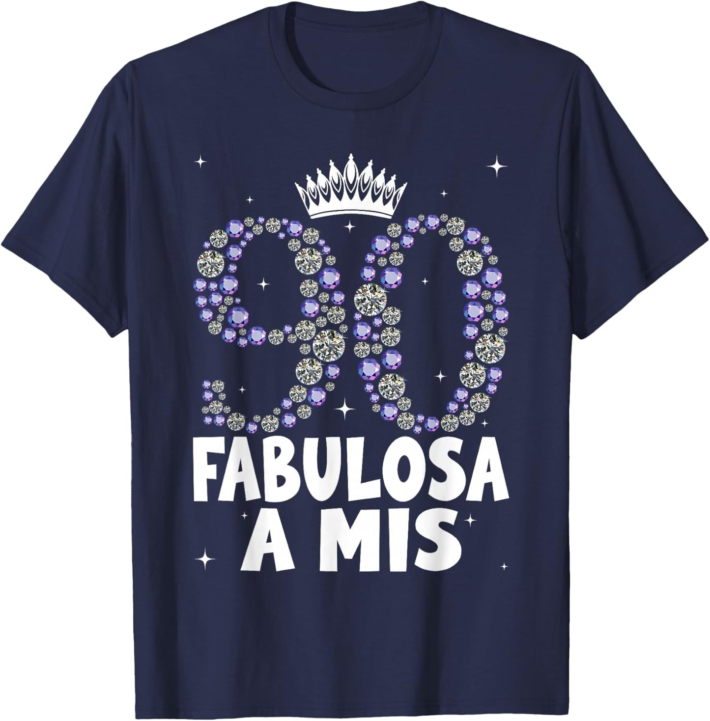 Women's 90th Birthday in Spanish Fabulosa a mis 90 años T-Shirt - T-Shirt | Navy