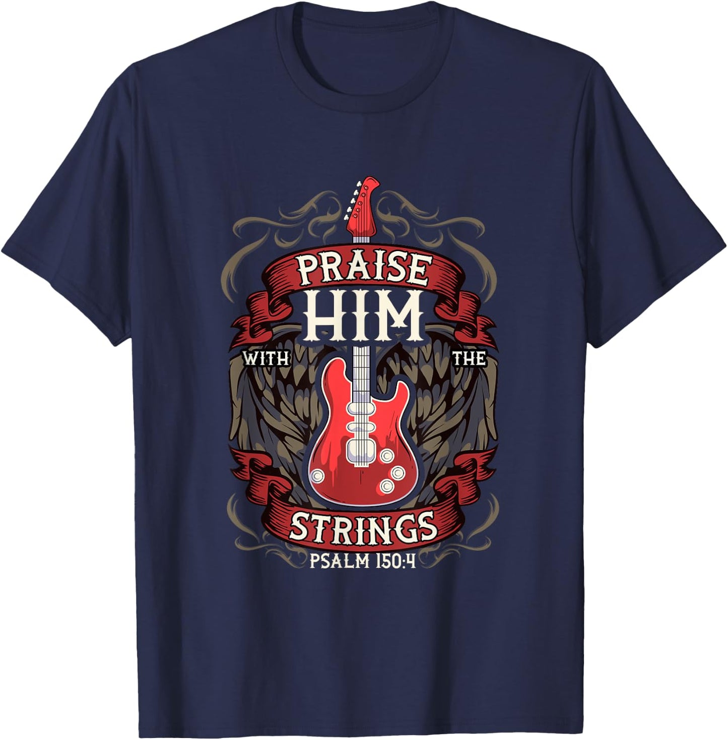 Praise Him With The Strings! Christian Guitarist T-Shirt - T-Shirt | Navy