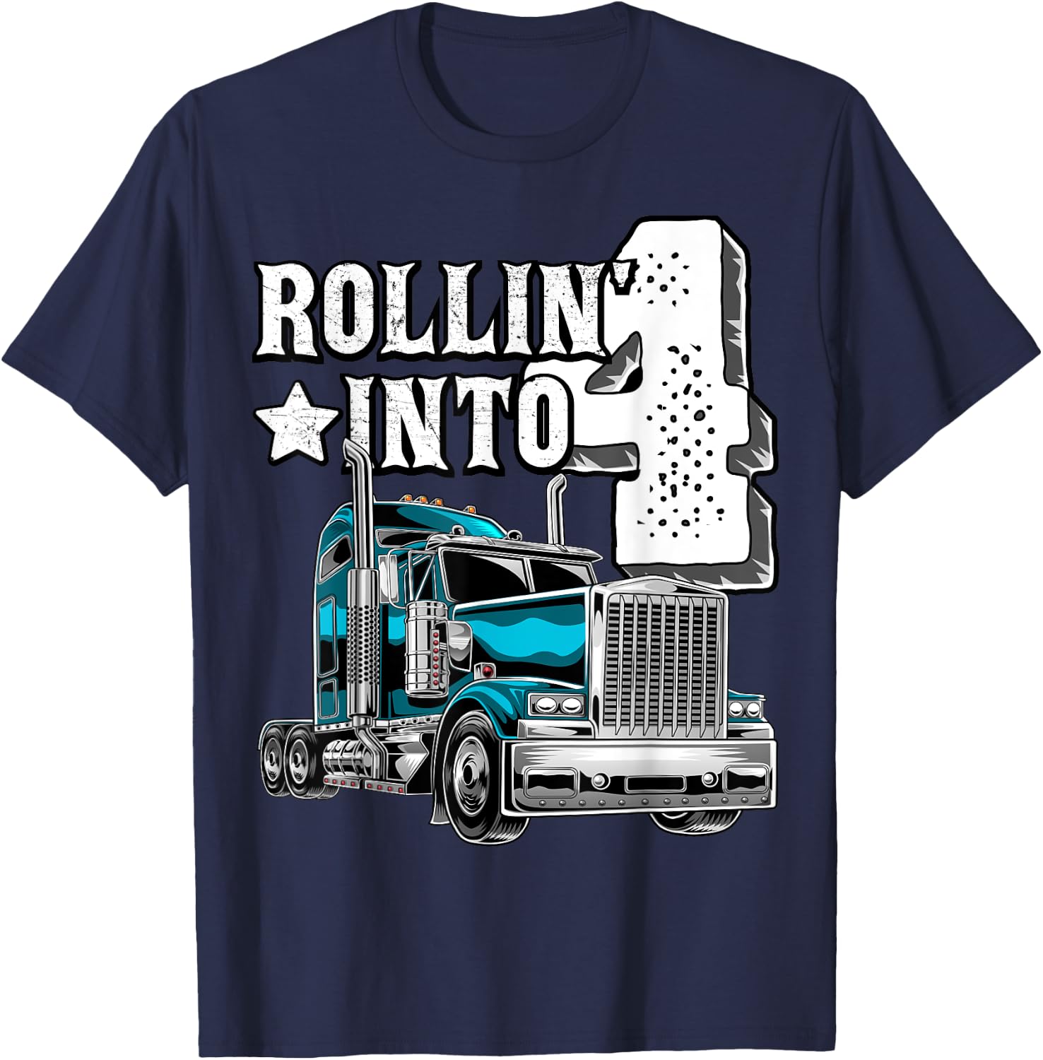 Rollin into 4 Big Rig Semi-Trailer Truck 4th Birthday Gift T-Shirt - T-Shirt | Navy