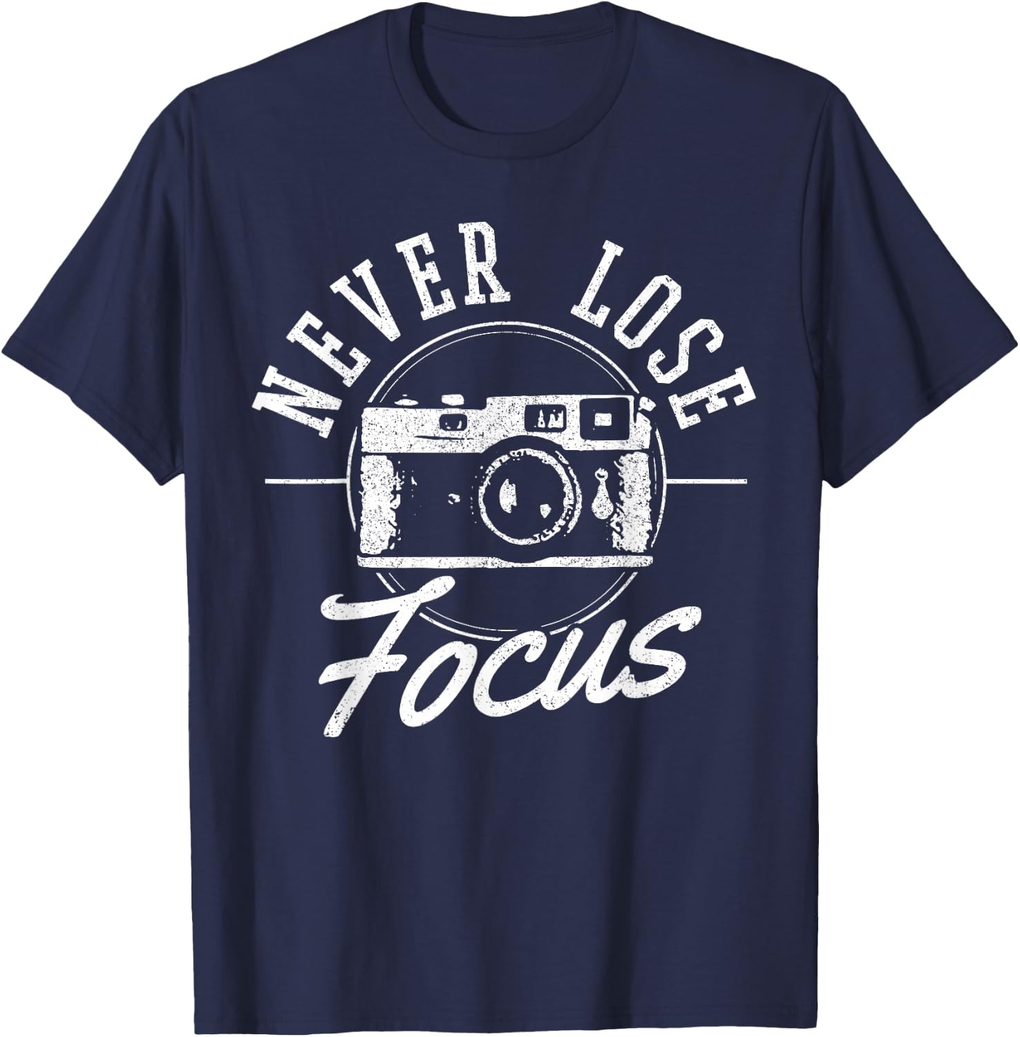 Photographers Never Lose Focus Vintage Camera Photography T-Shirt - T-Shirt | Navy