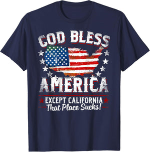 GOD BLESS AMERICA Except California Sucks Funny Backside T-Shirt - T-Shirt | Navy