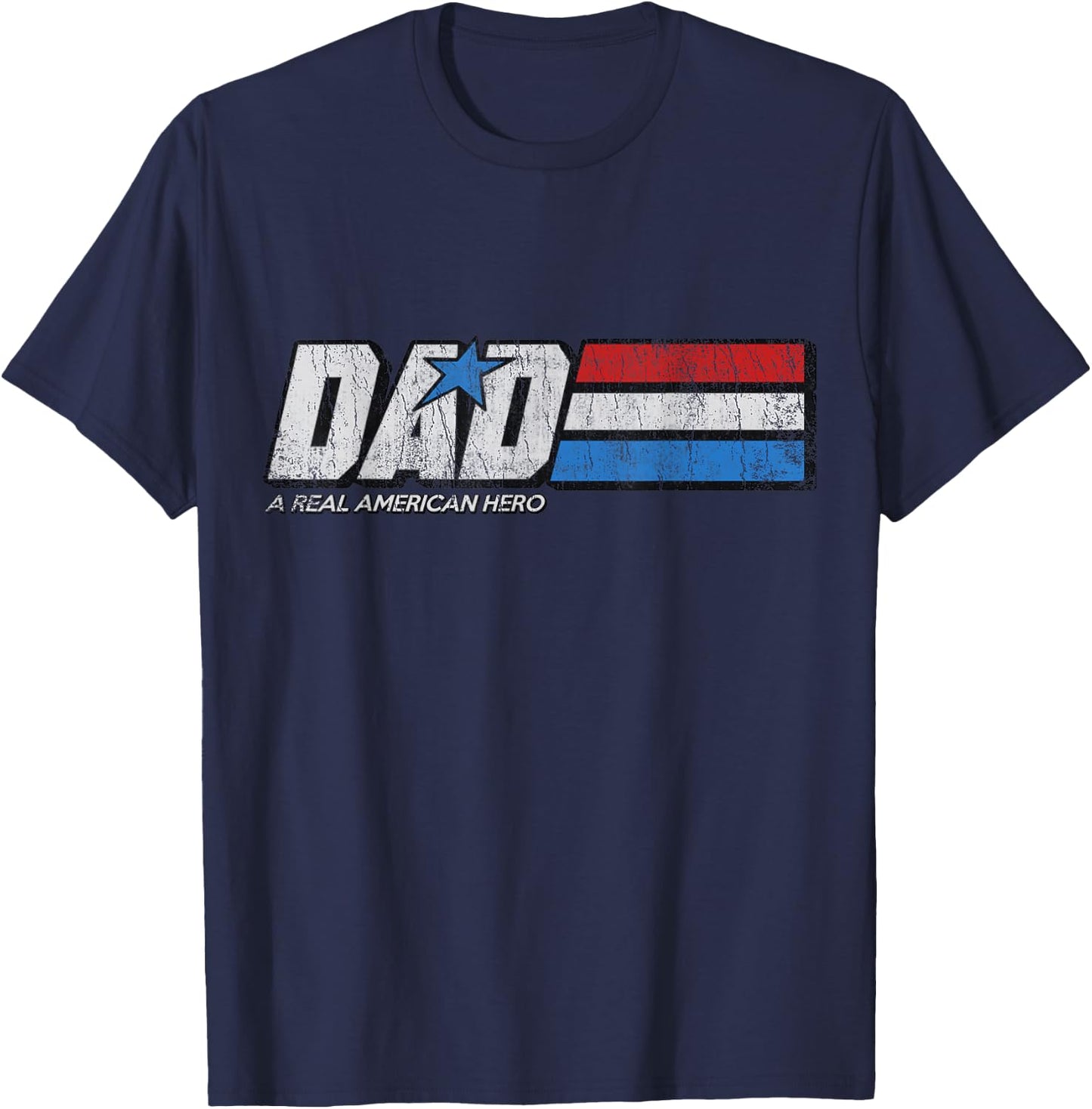 DAD A Real American Hero T-Shirt - T-Shirt | Navy