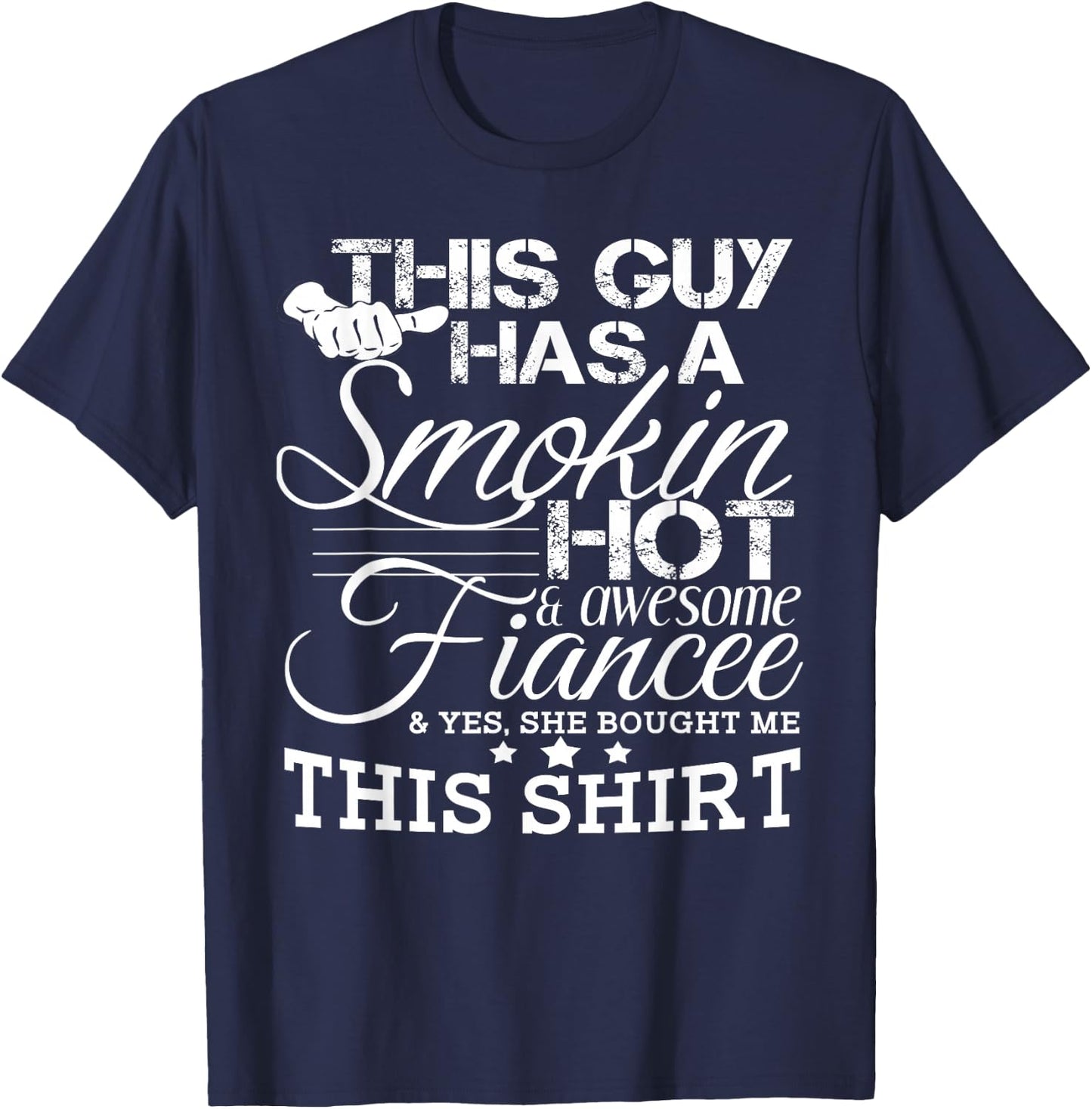 Funny Boyfriend Engaged Fiance Gift Engagement Shirt T-Shirt - T-Shirt | Navy