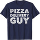 Pizza Delivery Guy Funny Costume Gift T-Shirt - T-Shirt | Navy