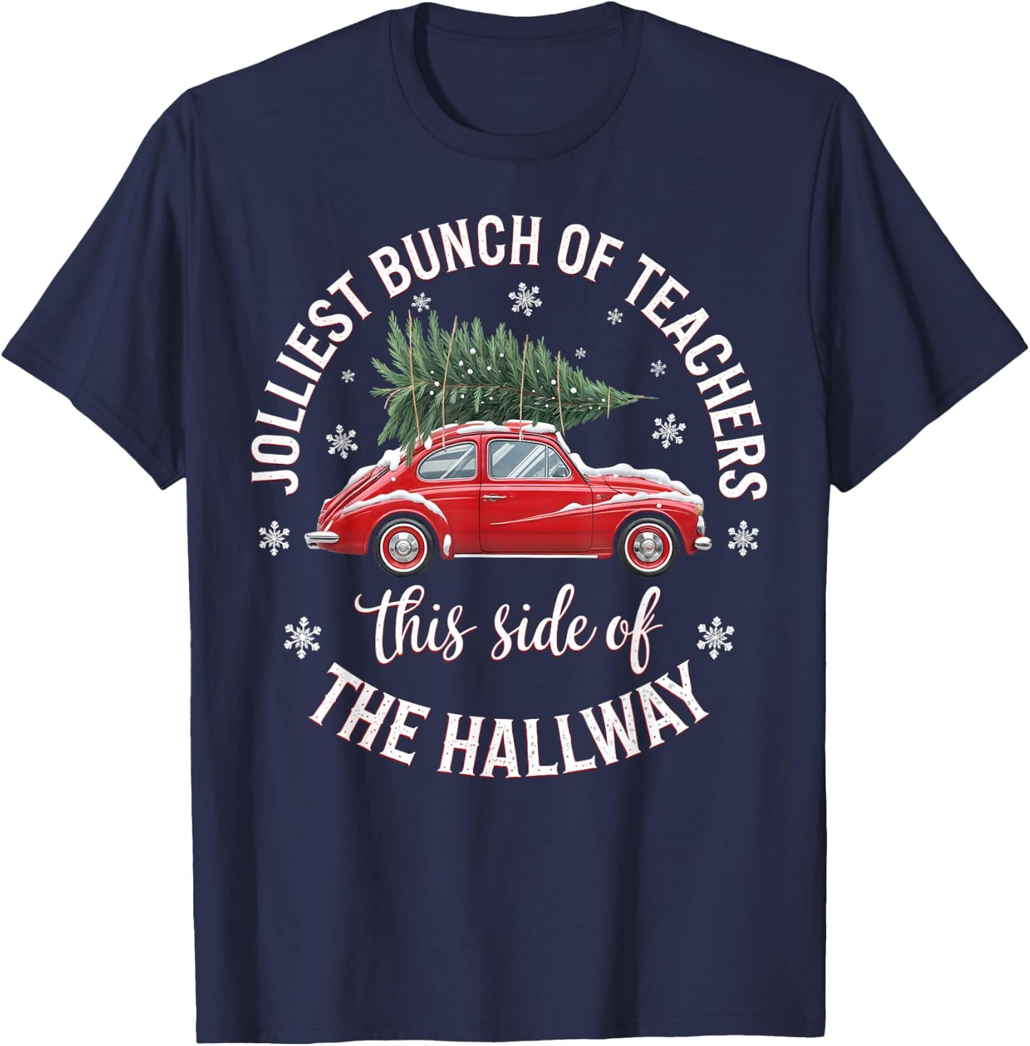 Jolliest Bunch Of Teachers This Side Of The Hallway Xmas T-Shirt - T-Shirt | Navy