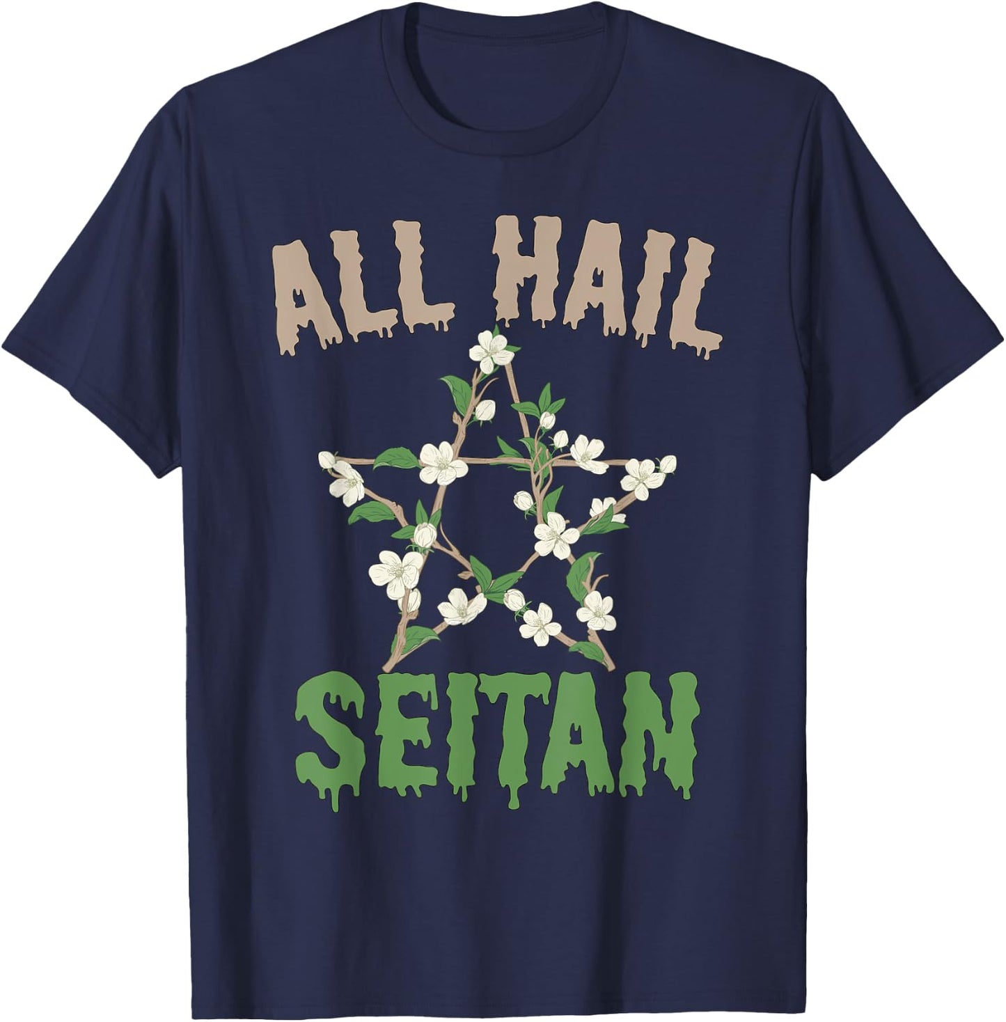All Hail Seitan Funny Vegan Food Animal Rights Design T-Shirt - T-Shirt | Navy