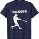 Funny Baseball Touchdown - Homerun Joke Shirt T-Shirt - T-Shirt | Navy