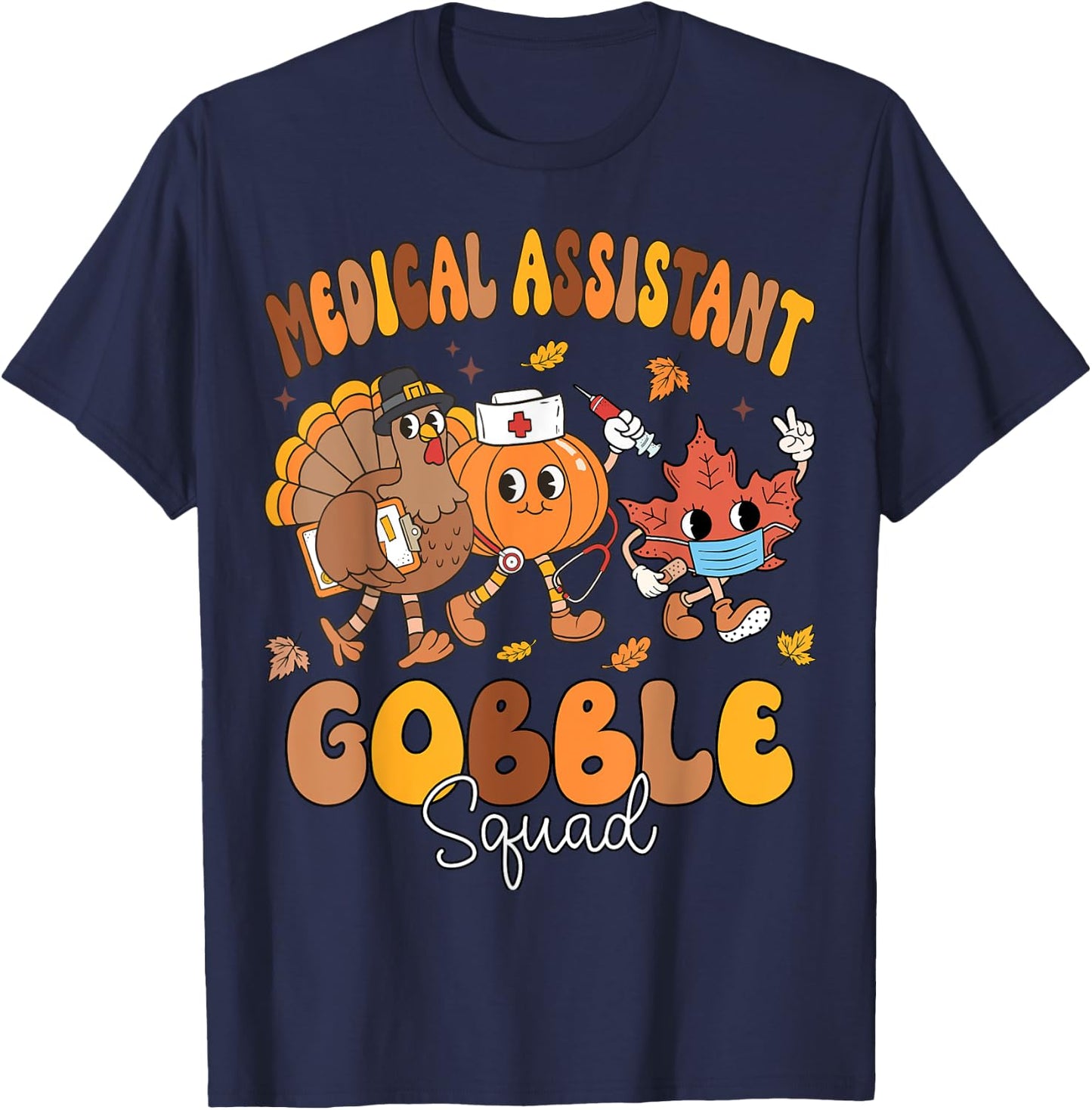 Medical Assistant Gobble Squad MA Thanksgiving Fall Nurse T-Shirt - T-Shirt | Navy