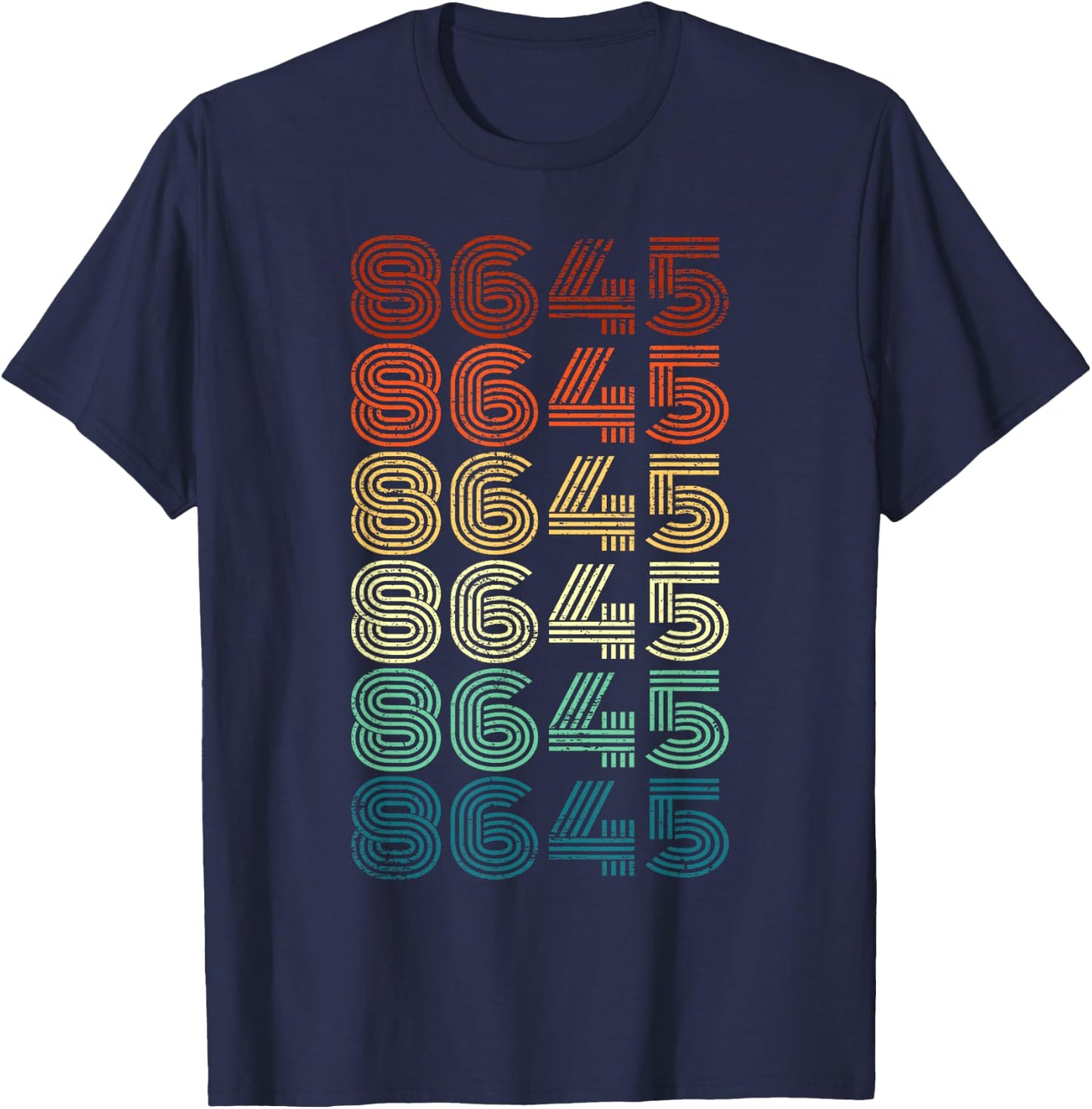 8645 Anti Trump 86 45 Retro Vintage 80s style T shirt Gift T-Shirt - T-Shirt | Navy