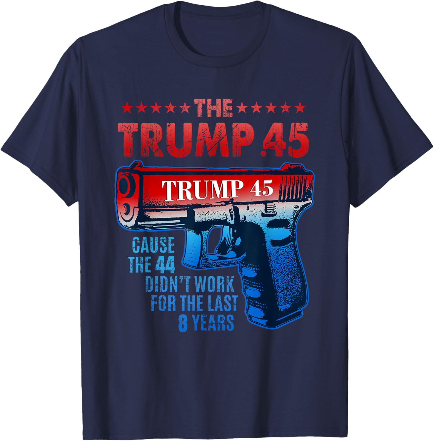 Pro Gun Rights USA Trump 45 Greater Than 44 2nd Amendment T-Shirt - T-Shirt | Navy