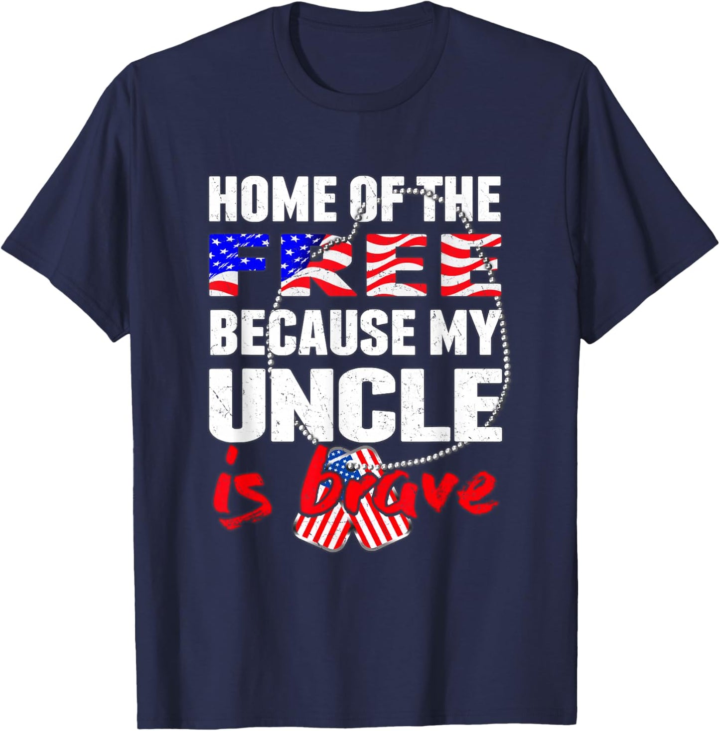 My Uncle is Brave Home of The Free - Proud Army Niece Nephew T-Shirt - T-Shirt | Navy